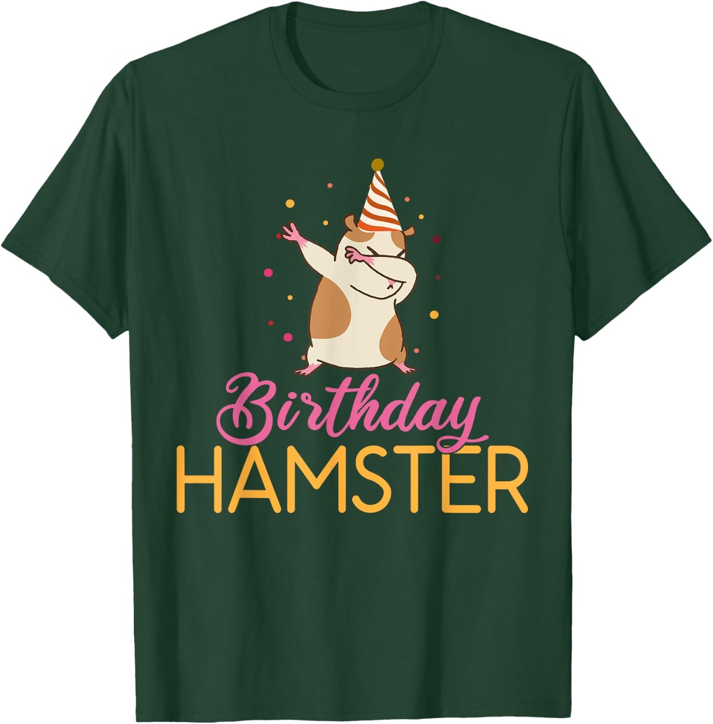 Birthday Hamster Cute Hamster Lover T-Shirt - T-Shirt | Forest