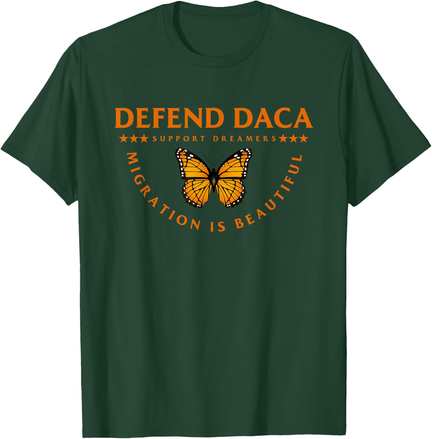 Defend DACA Support Dreamers Migration Is Beautiful T-Shirt - T-Shirt | Forest