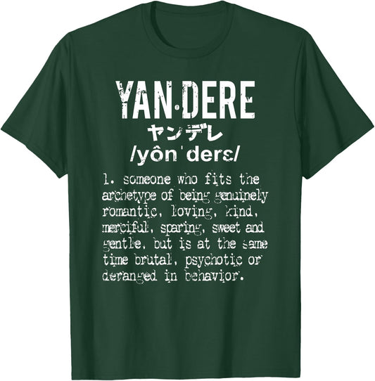 Distressed Yandere Definition - Dere Dere T-Shirt - T-Shirt | Forest