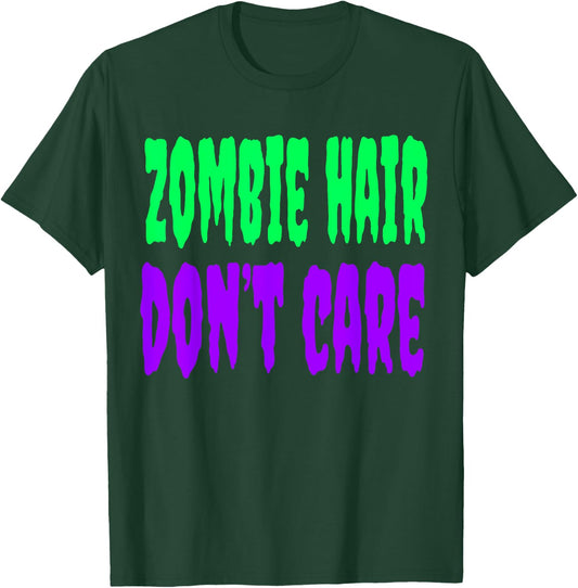 Cute Zombie Hair Dont Care Halloween Shirt T-Shirt - T-Shirt | Forest