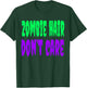 Cute Zombie Hair Dont Care Halloween Shirt T-Shirt - T-Shirt | Forest