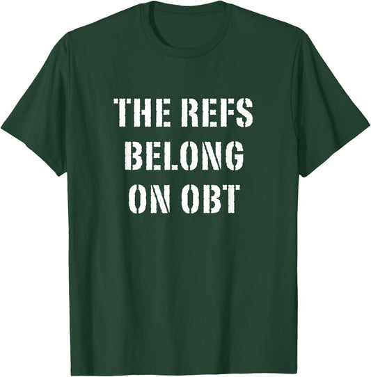 The Refs Belong on OBT - Orlando Soccer T-Shirt - T-Shirt | Forest