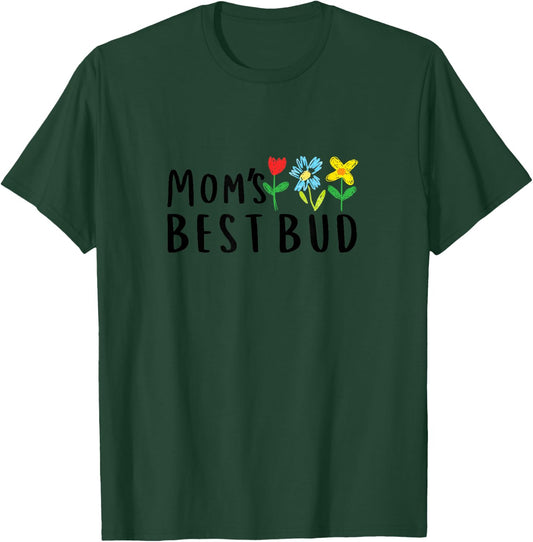 Mom's Best Bud T-Shirt - T-Shirt | Forest