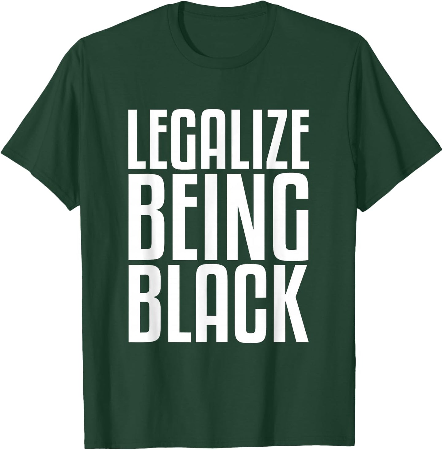 Legalize Being Black History Month Black Pride T-Shirt - T-Shirt | Forest