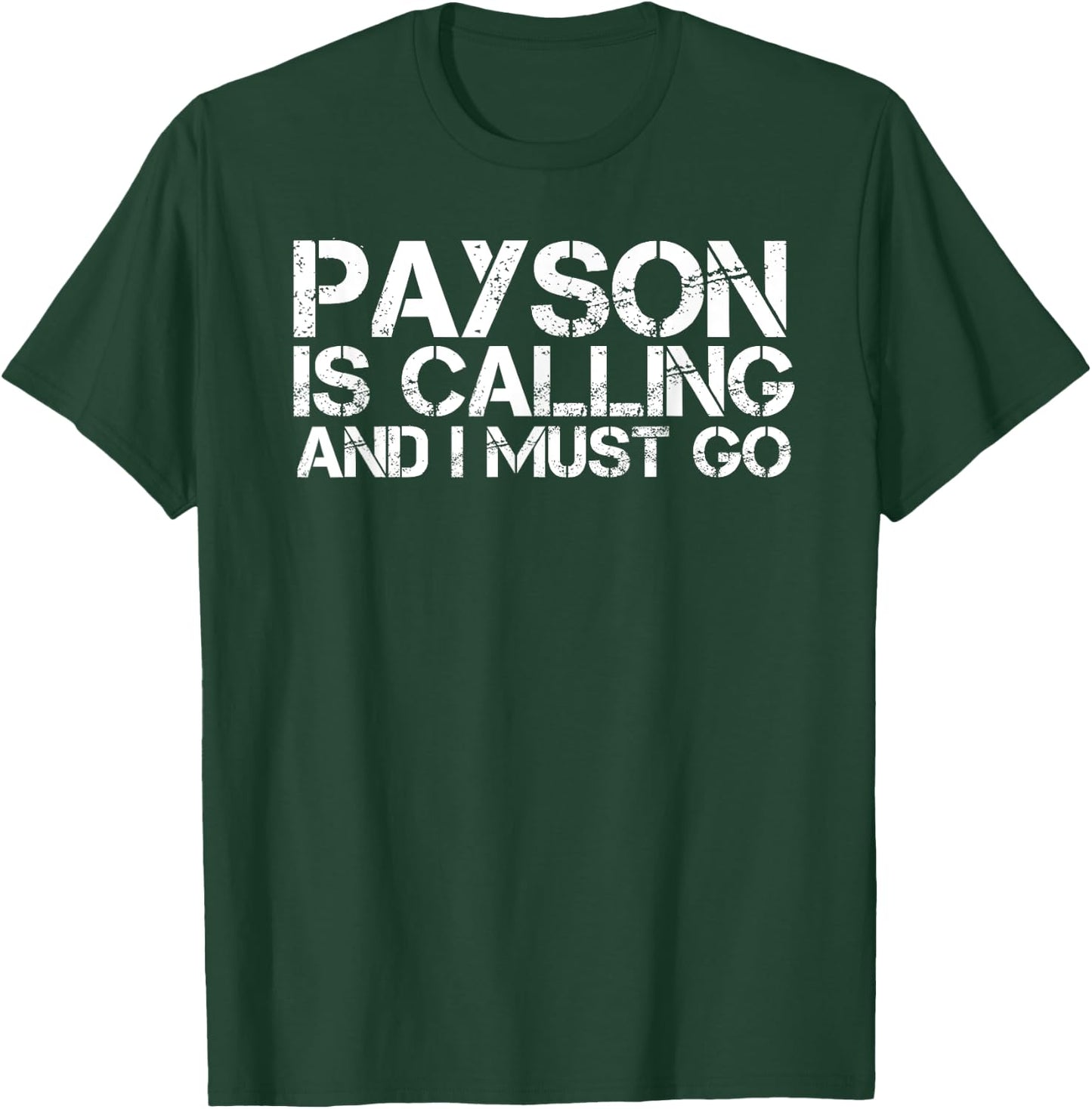 PAYSON AZ ARIZONA Funny City Trip Home Roots USA Gift T-Shirt - T-Shirt | Forest
