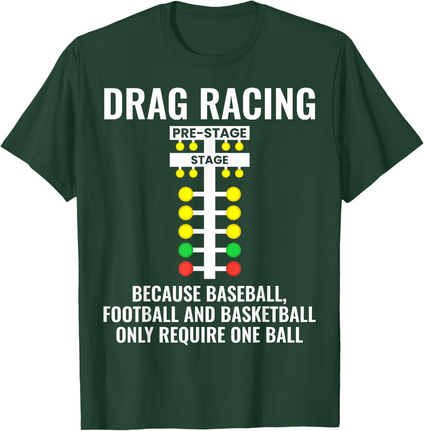 Funny Drag Racing: Because... Dragracing Drag Strip Light T-Shirt - T-Shirt | Forest