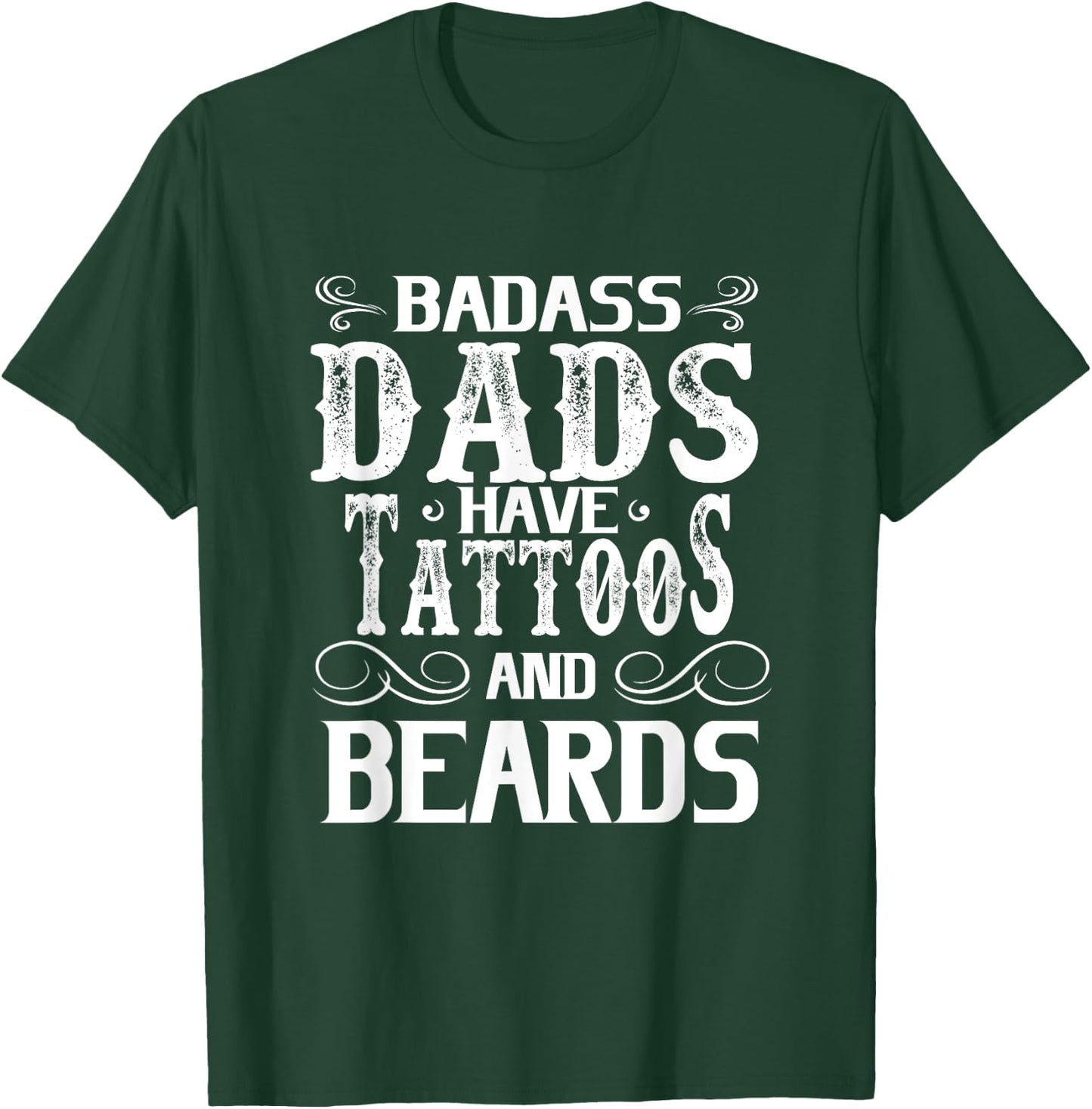 Fathers Day Gift Papa Badass Dads Have Tattoos and Beards T-Shirt - T-Shirt | Forest