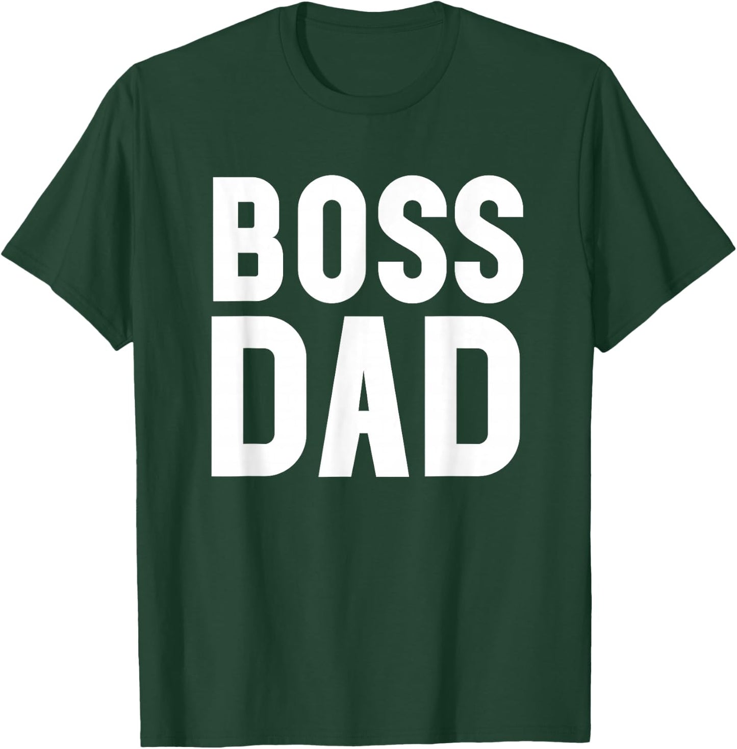 Boss Dad Shirt,Cool Dad Boss Fathers Day Shirts,Men Boss Dad T-Shirt - T-Shirt | Forest