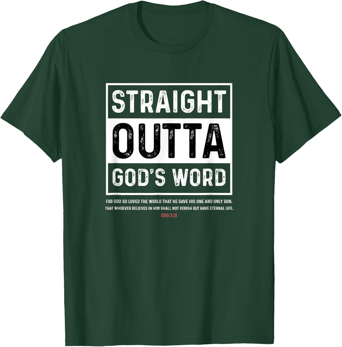 Straight Outta Gods Word John 3 16 Jesus Christian Lord T-Shirt - T-Shirt | Forest