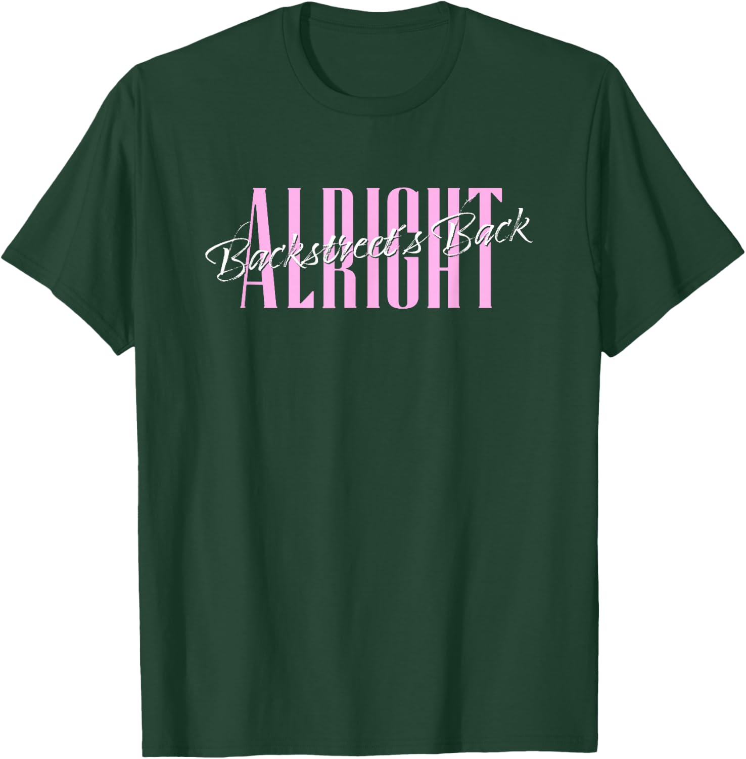 Backstreet Boys Backstreets Back Alright Lyric T-Shirt - T-Shirt | Forest