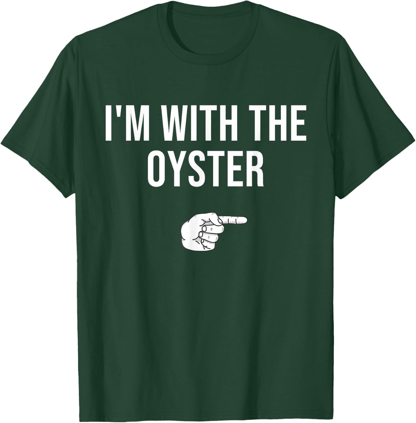 I'm With The Oyster Halloween Costume Party Matching Oyster T-Shirt - T-Shirt | Forest