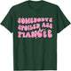 Just Engaged Funny Couple Somebody's Spoiled Ass Fiancée T-Shirt - T-Shirt | Forest