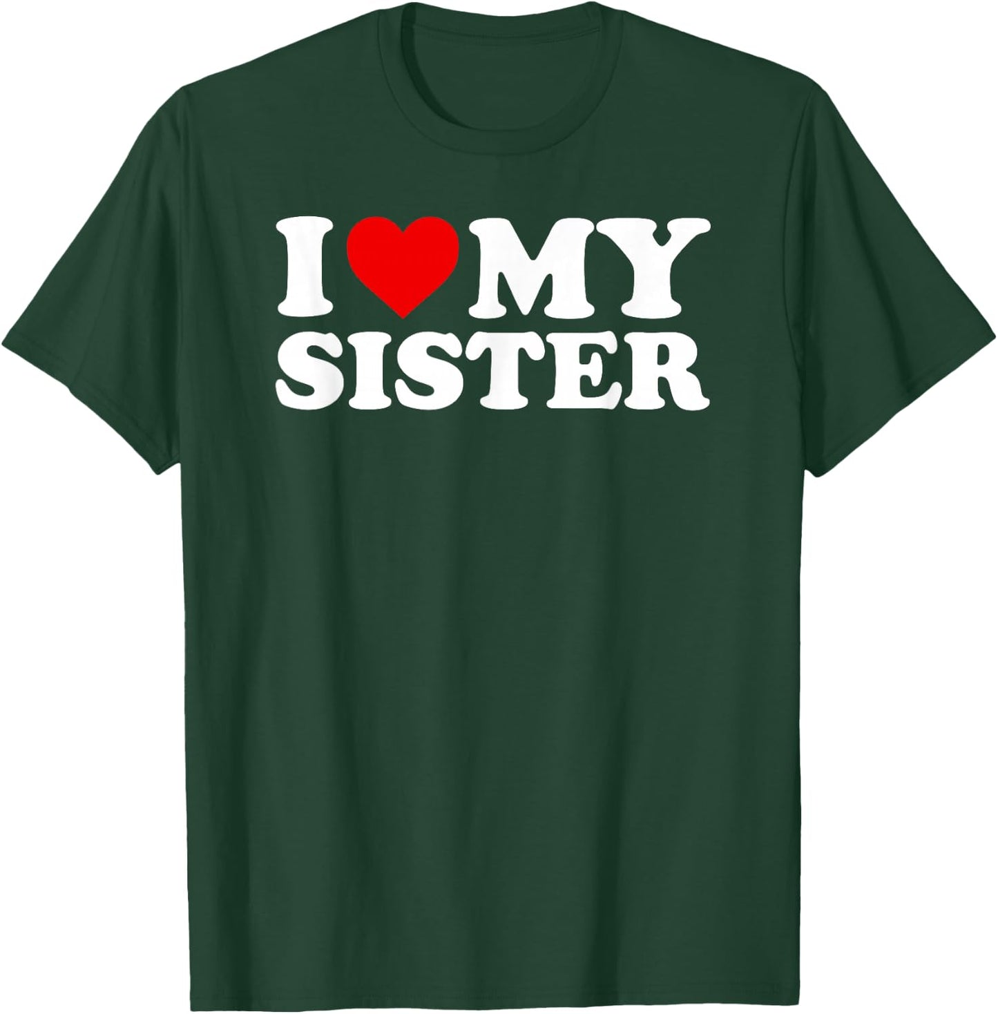 I Love My Sister Heart T-Shirt - T-Shirt | Forest