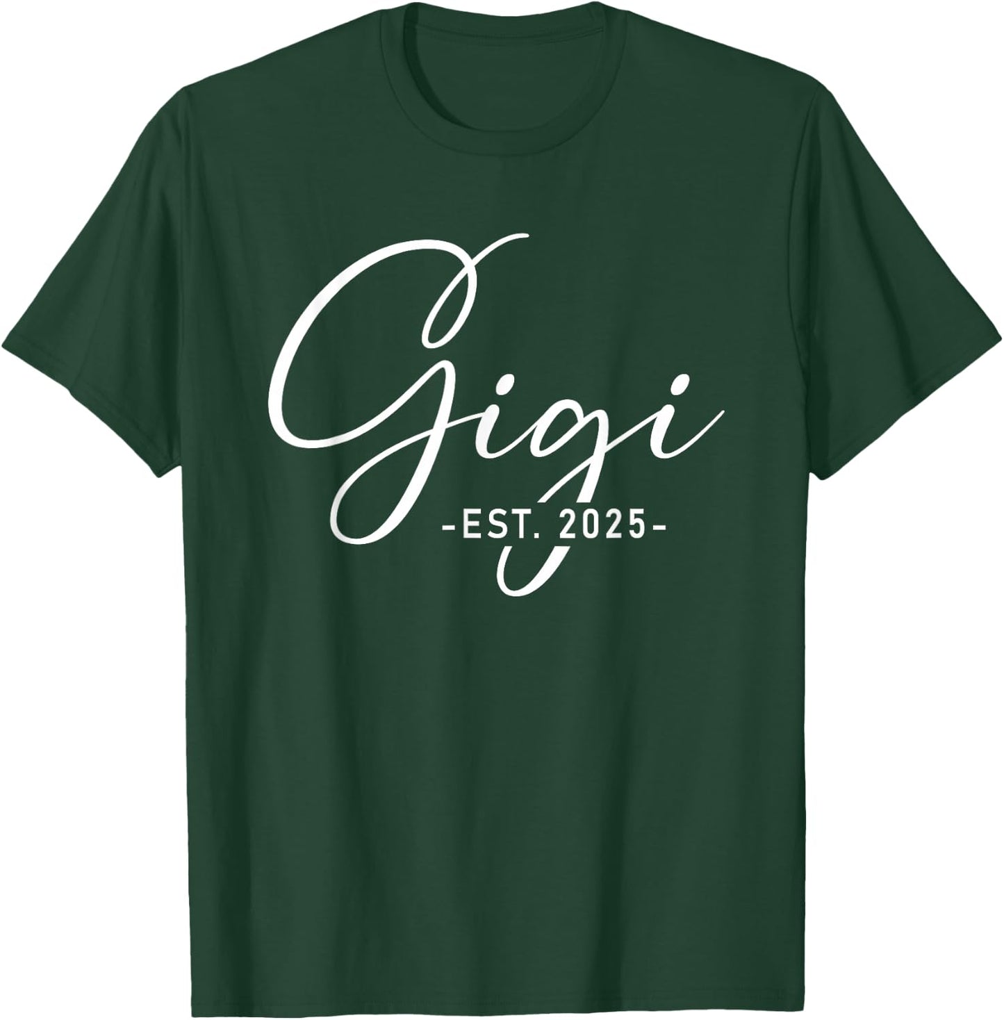 Gigi Est 2025 Promoted To Gigi Pregnancy Announcement 2025 T-Shirt - T-Shirt | Forest