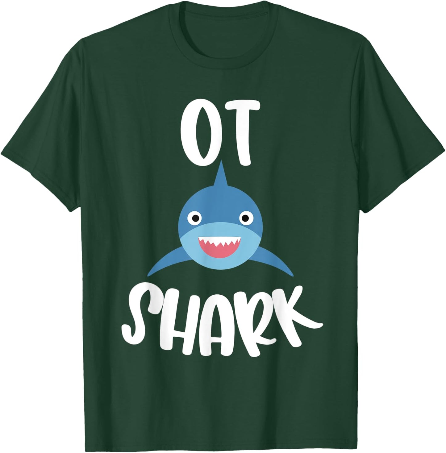 Pediatric Occupational Therapy Cute OT Shark Therapist T-Shirt - T-Shirt | Forest