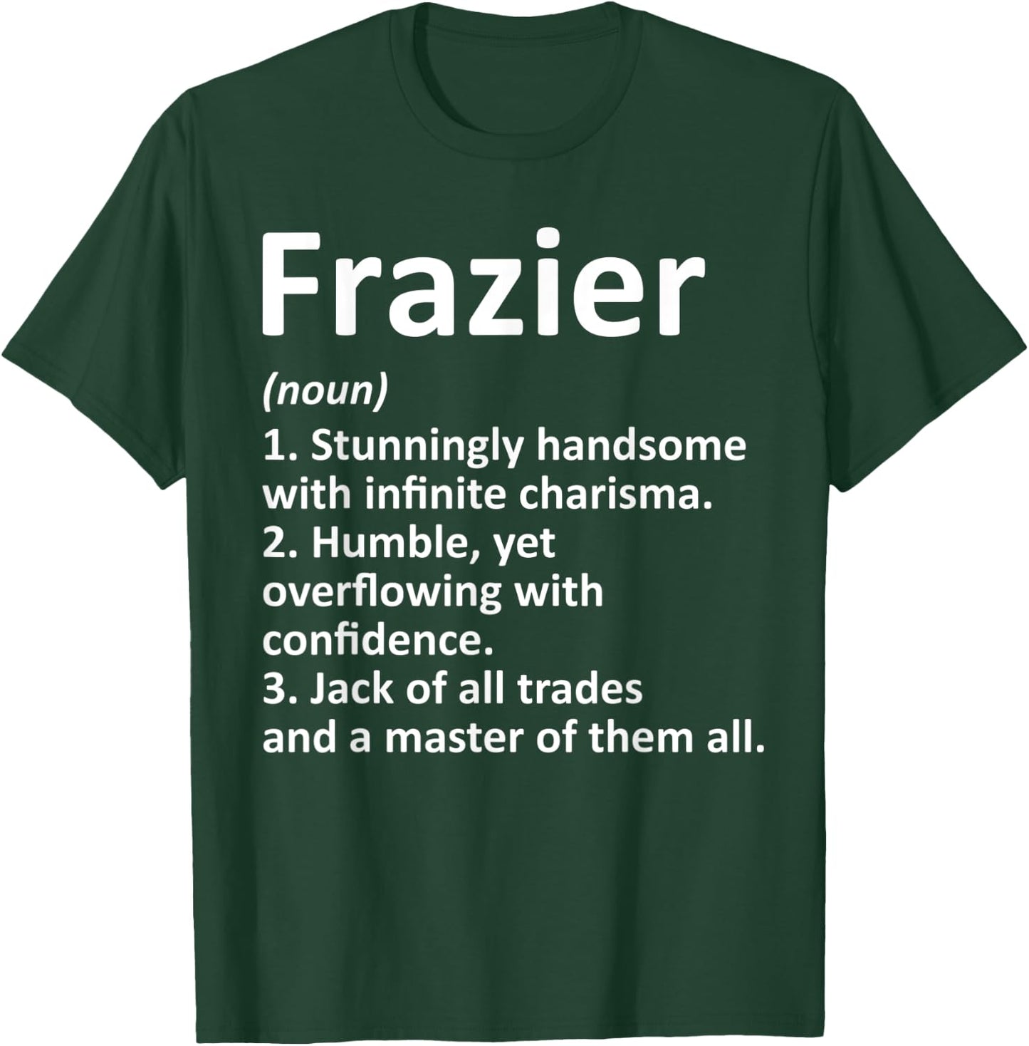 FRAZIER Definition Funny Surname Family Birthday Reunion T-Shirt - T-Shirt | Forest