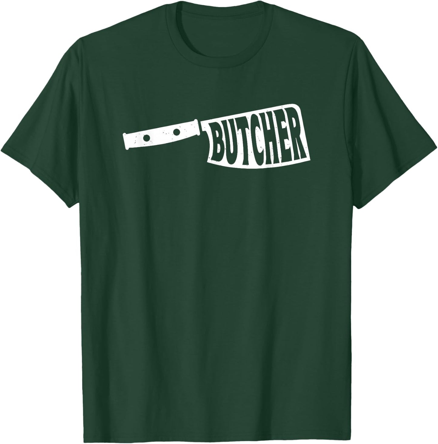 Butcher - Butcher Knife - Butcher T-Shirt - T-Shirt | Forest