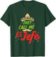 They Call me El Jefe - Employer Cinco de Mayo Gift T-Shirt - T-Shirt | Forest