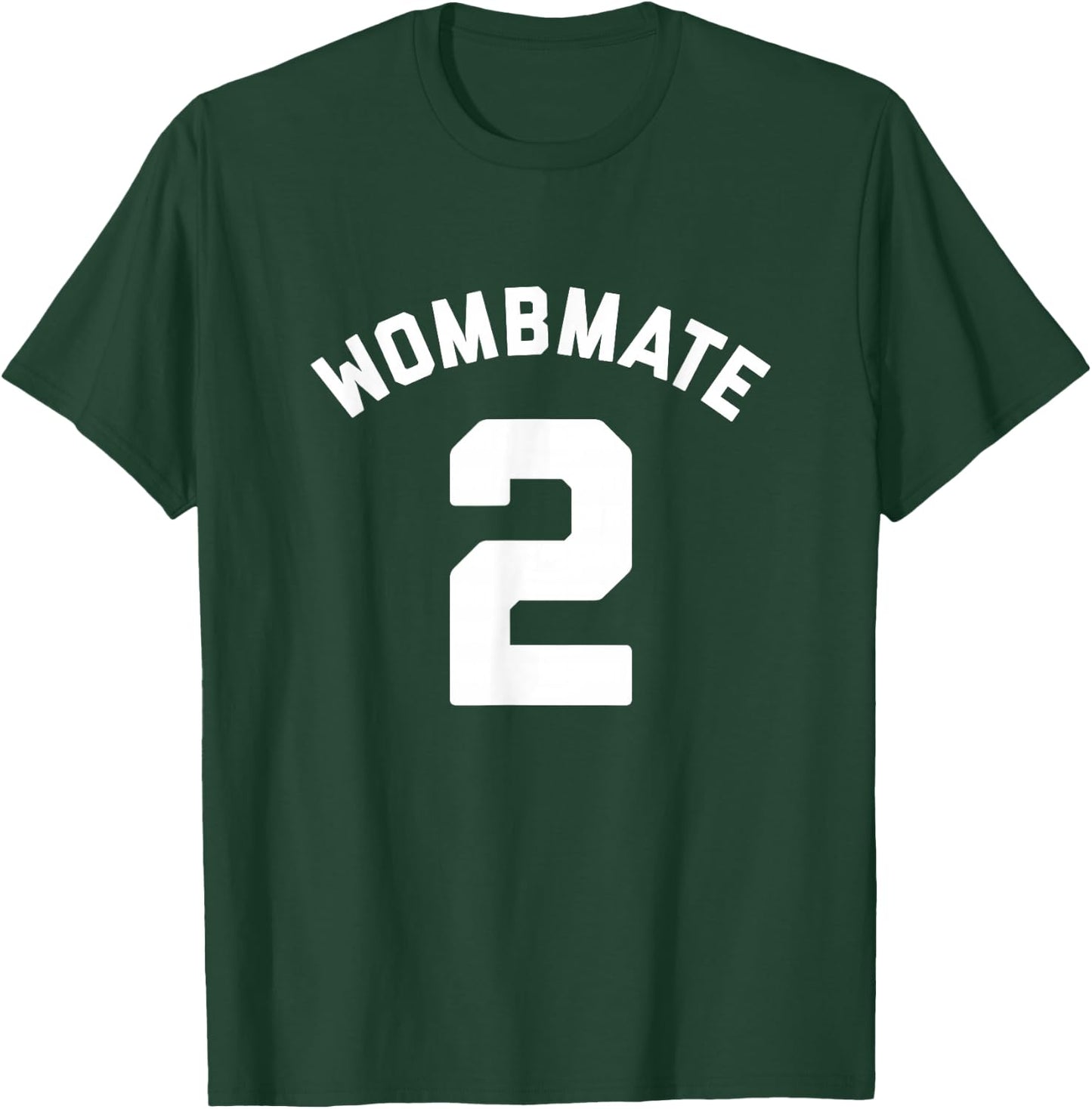 Wombmate 2 - Funny Twin / Triplet / Quadruplet Matching T-Shirt - T-Shirt | Forest