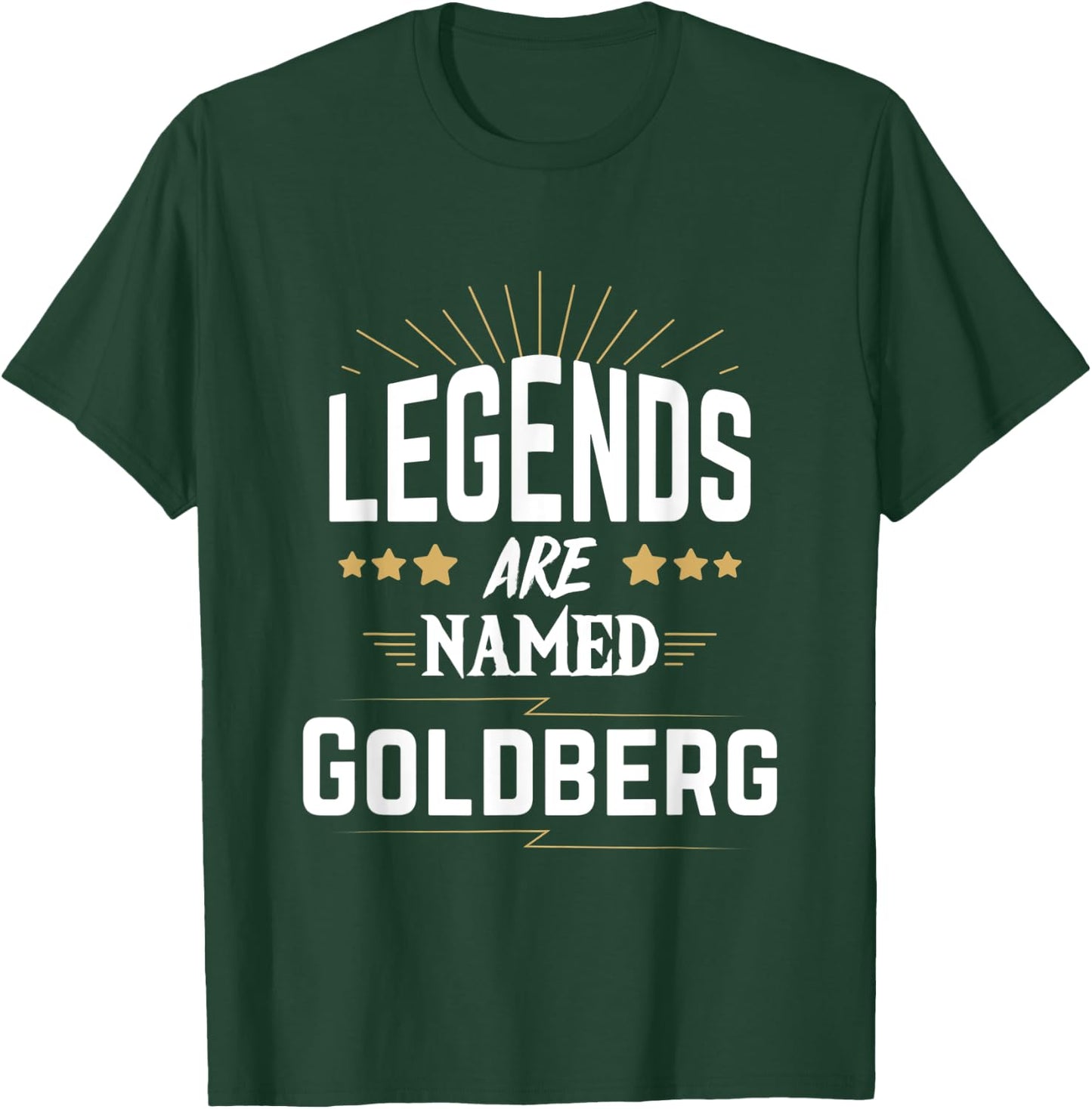 Legends Are Named Goldberg T-Shirt - T-Shirt | Forest