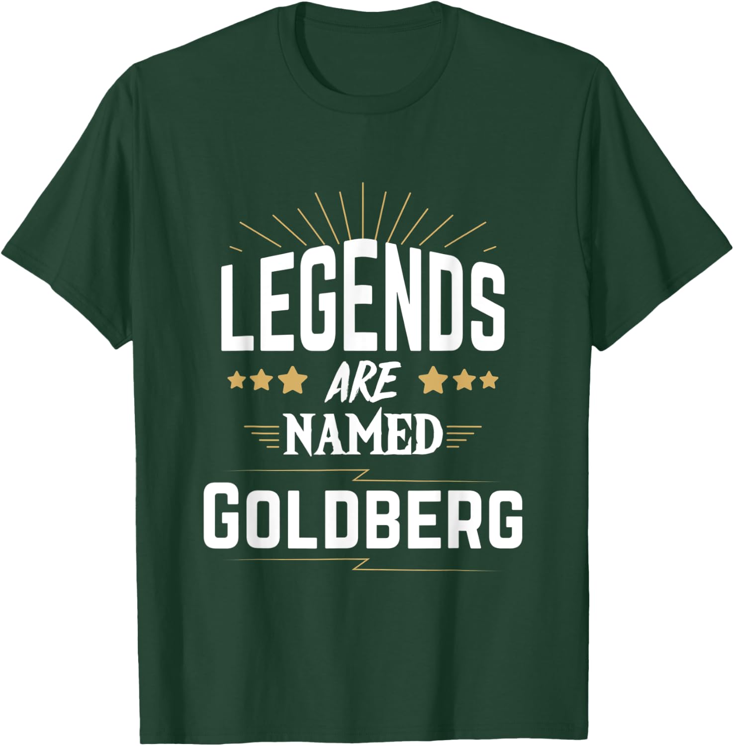 Legends Are Named Goldberg T-Shirt - T-Shirt | Forest