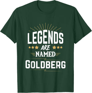 Legends Are Named Goldberg T-Shirt - T-Shirt | Forest
