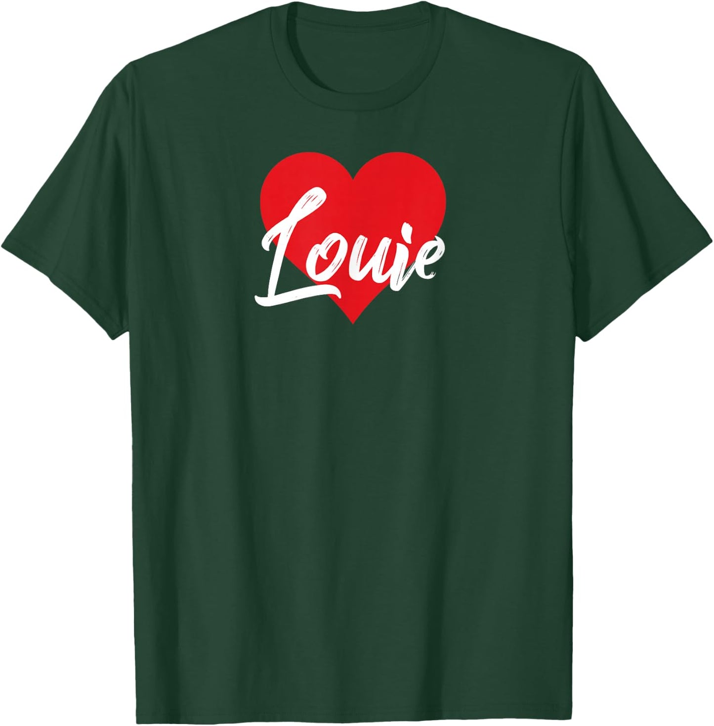 I Love Louie First Name I Heart Named T-Shirt - T-Shirt | Forest