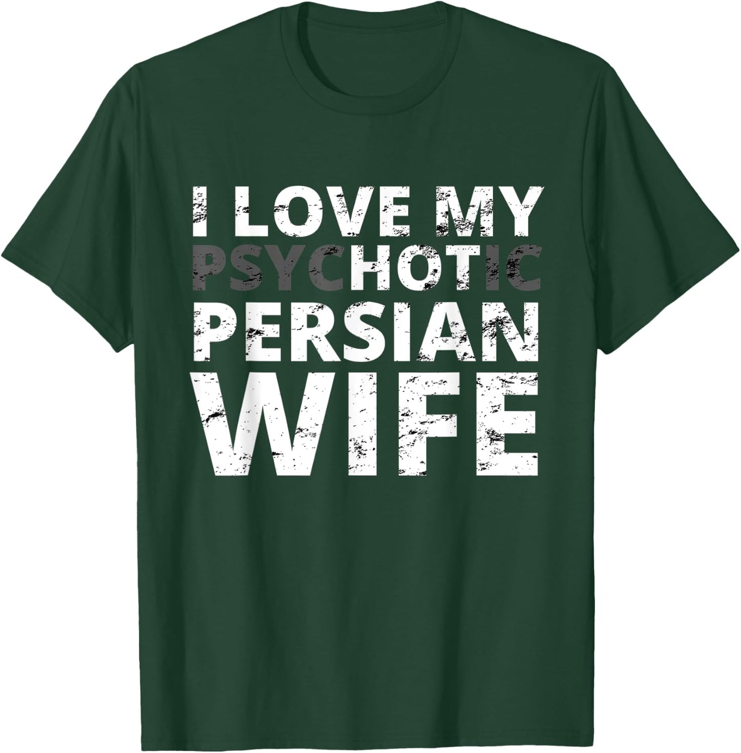 I Love My Hot Persian Wife - Funny Persia T-Shirt - T-Shirt | Forest