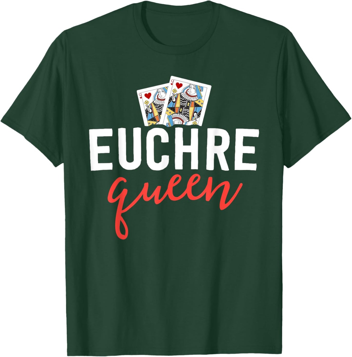 Funny Euchre Shirt Euchre Queen Player Mom Gift T-Shirt - T-Shirt | Forest