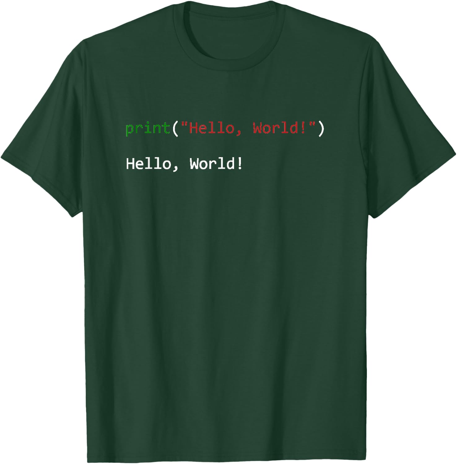 Hello World Python Data Science Developer/Programmer T-Shirt - T-Shirt | Forest