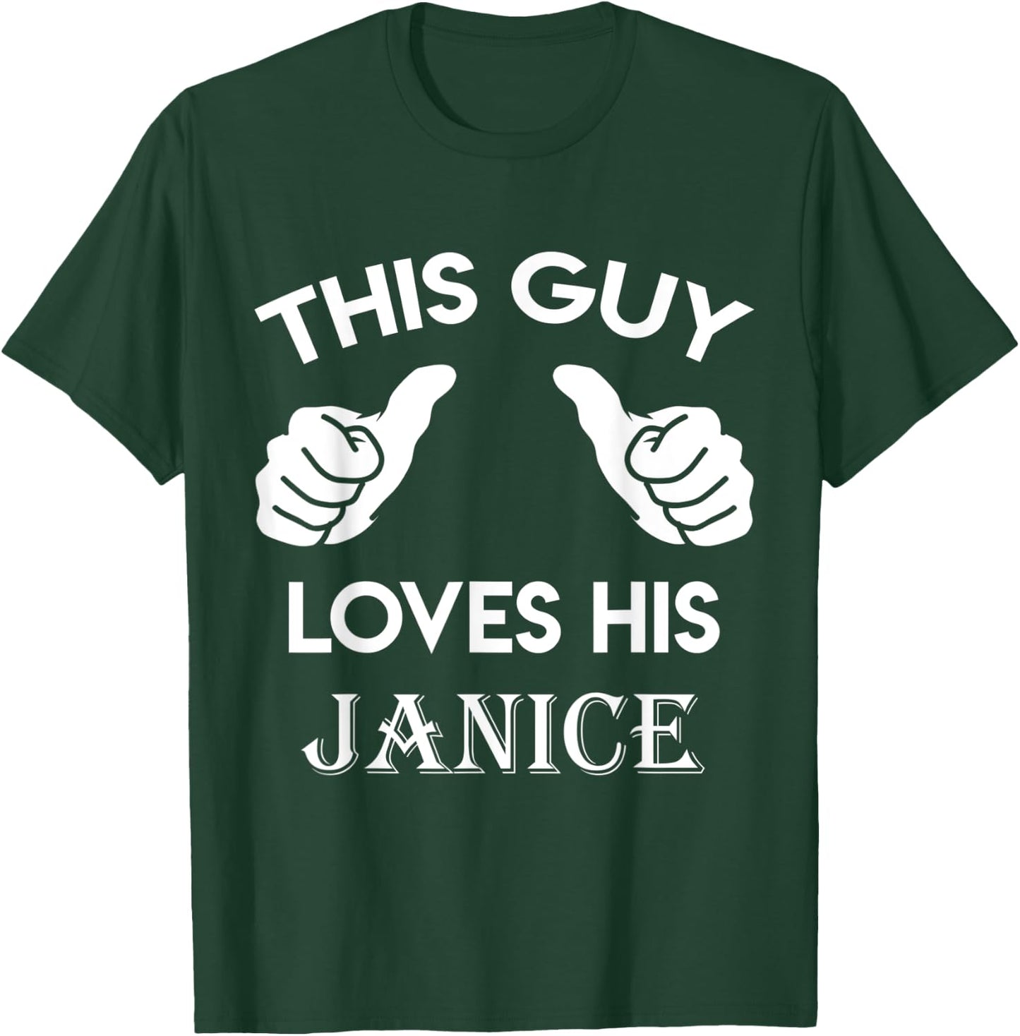 This guy loves his JANICE gift valentine Anniversary 02t T-Shirt - T-Shirt | Forest