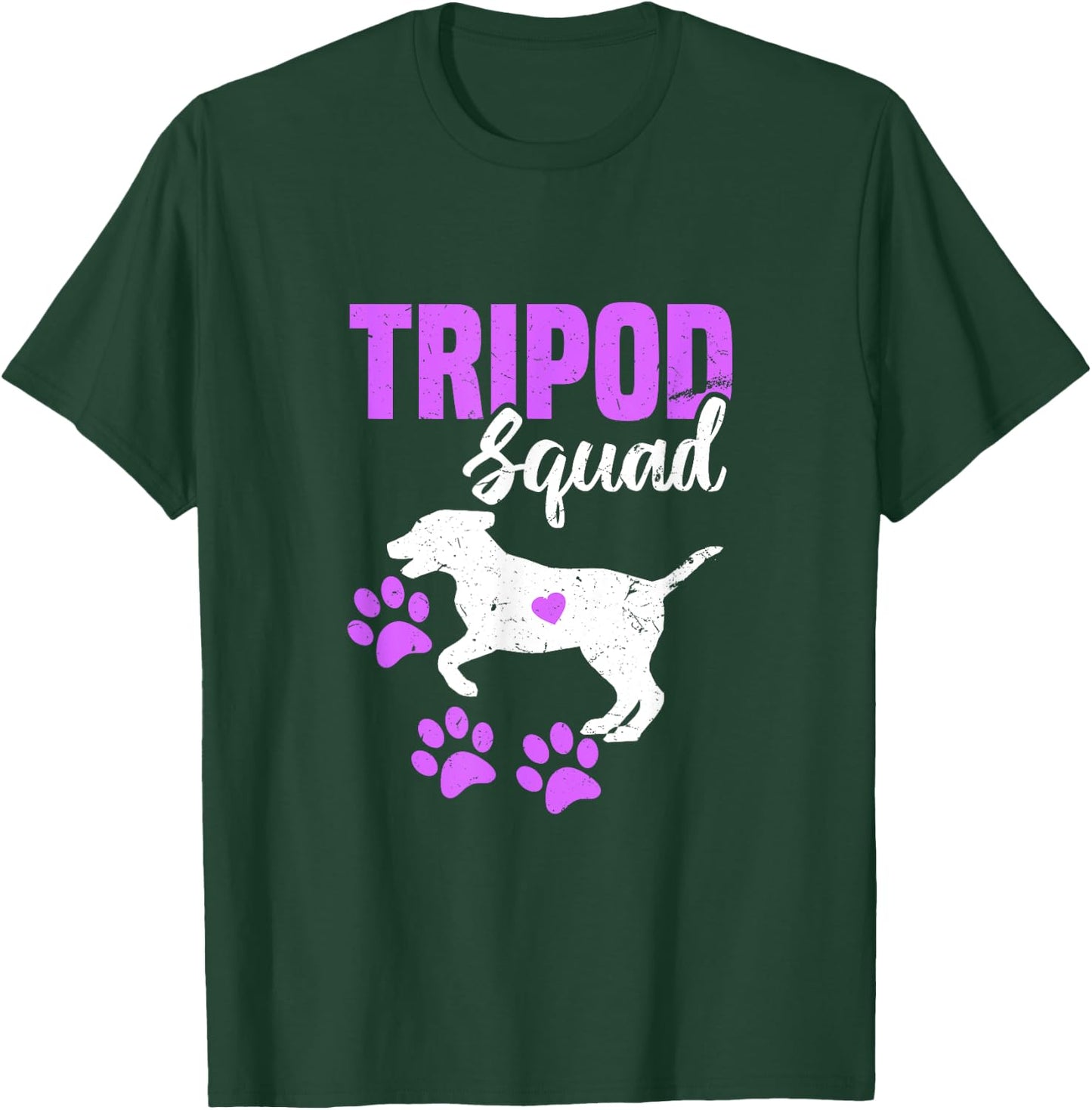 Tripod Squad | Funny Three Legged Pet Parents Support Quote T-Shirt - T-Shirt | Forest