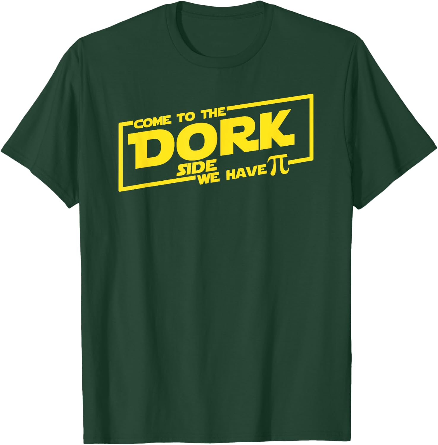 Come To The Dork Side We Have Pi T-Shirt - T-Shirt | Forest