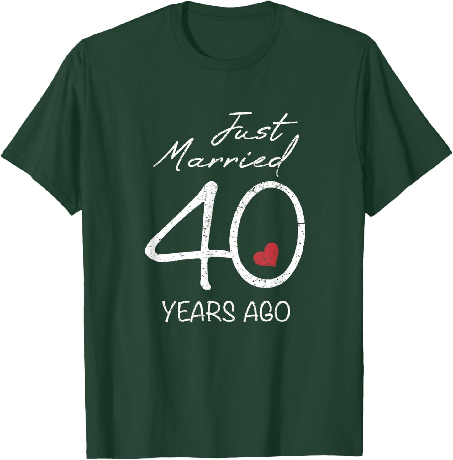 Funny 40th Wedding Anniversary - Just Married 40 Years Ago T-Shirt - T-Shirt | Forest