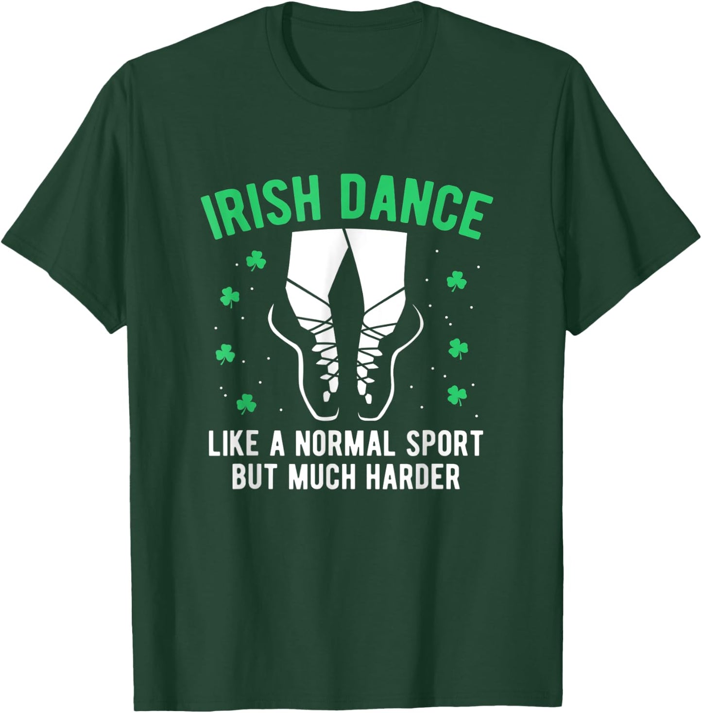 Irish Dance Women Girls Dancing St Patricks Day T-Shirt - T-Shirt | Forest