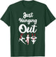 Just Hanging Out Aerial Yoga Dance Aerial Silks Dancer T-Shirt - T-Shirt | Forest