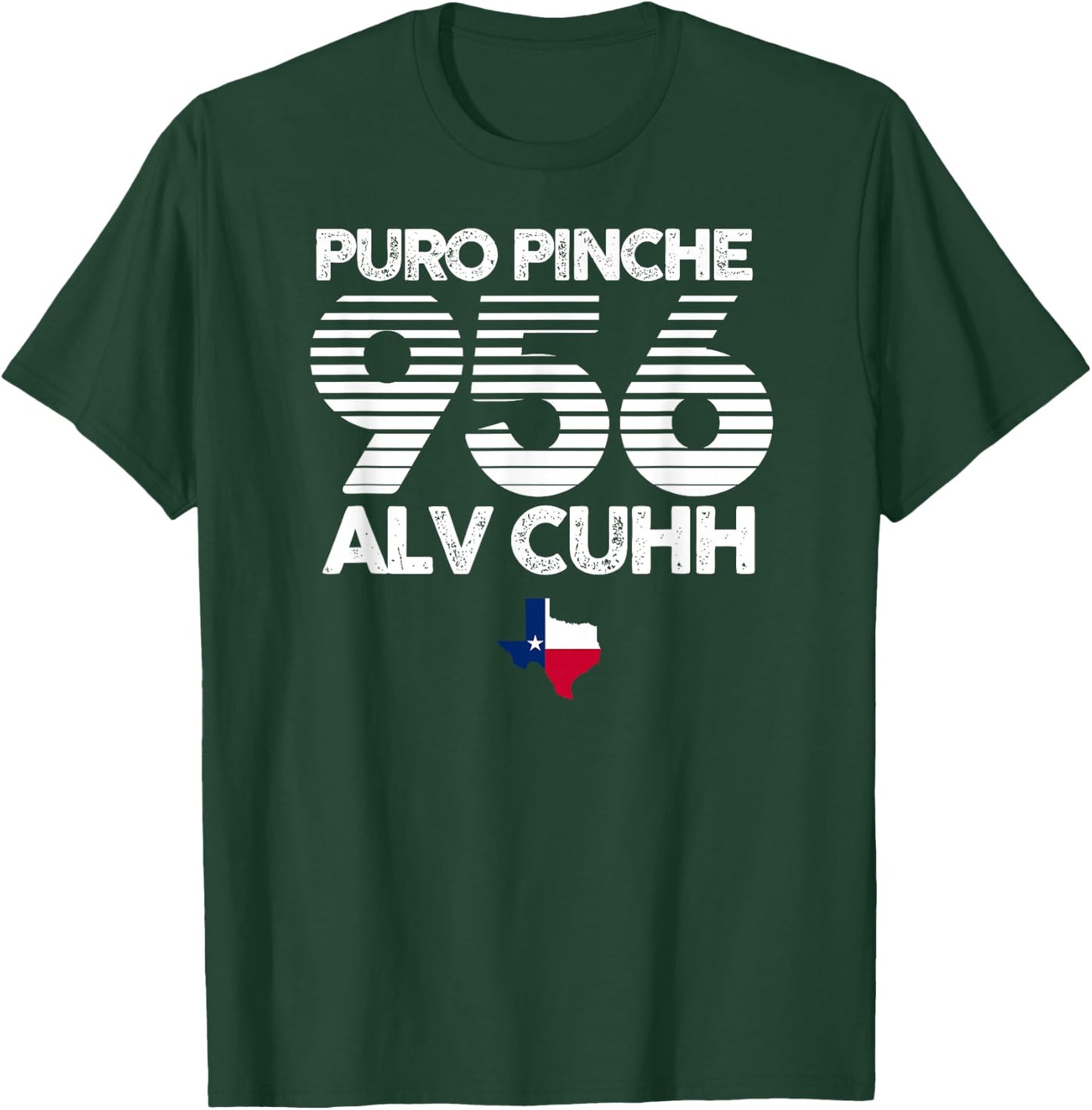 Puro Pinche 956 Alv Cuhh Texas Shirt T-Shirt - T-Shirt | Forest