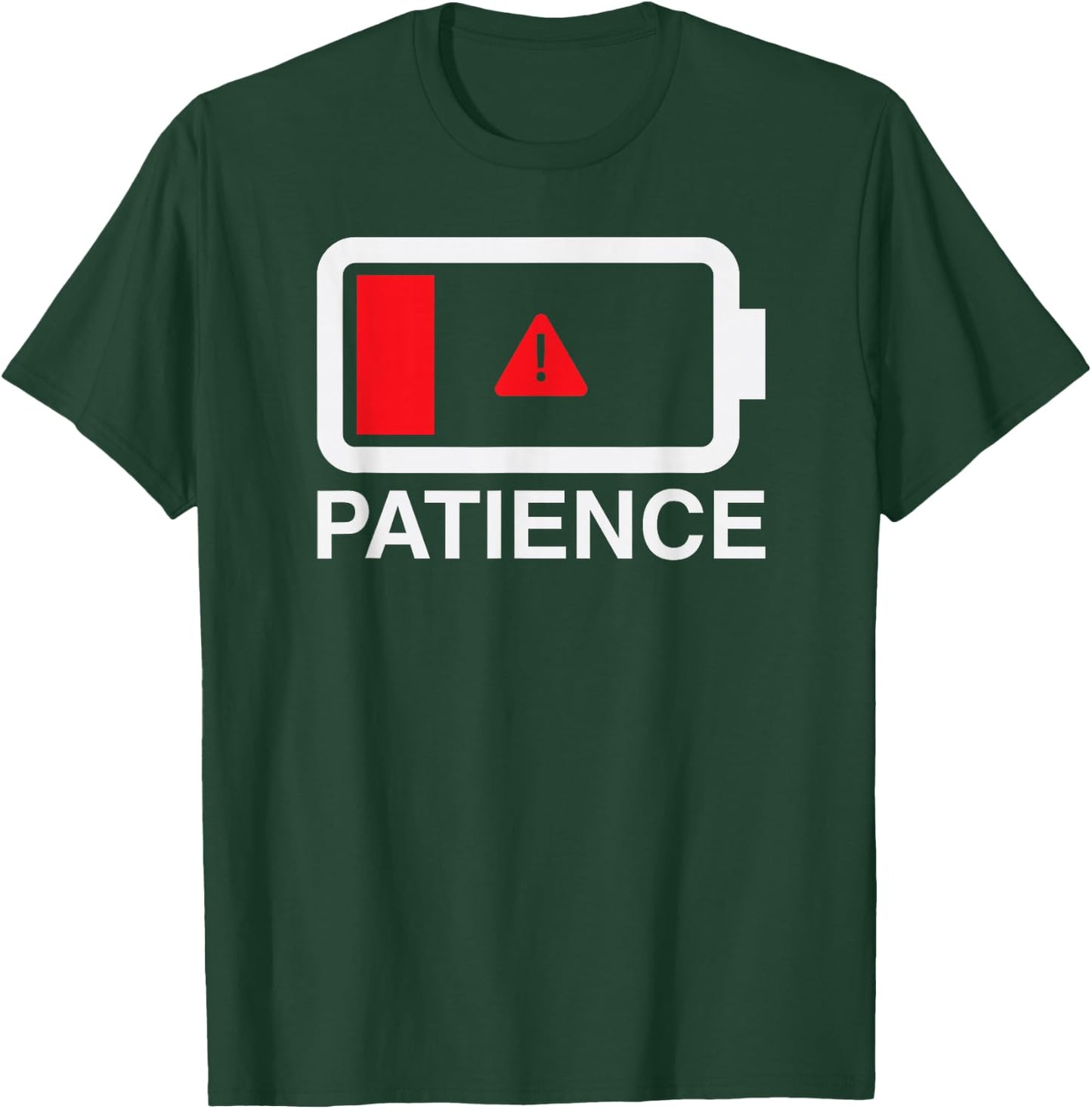 Patience Battery Running Low Funny Exhausted T-Shirt - T-Shirt | Forest