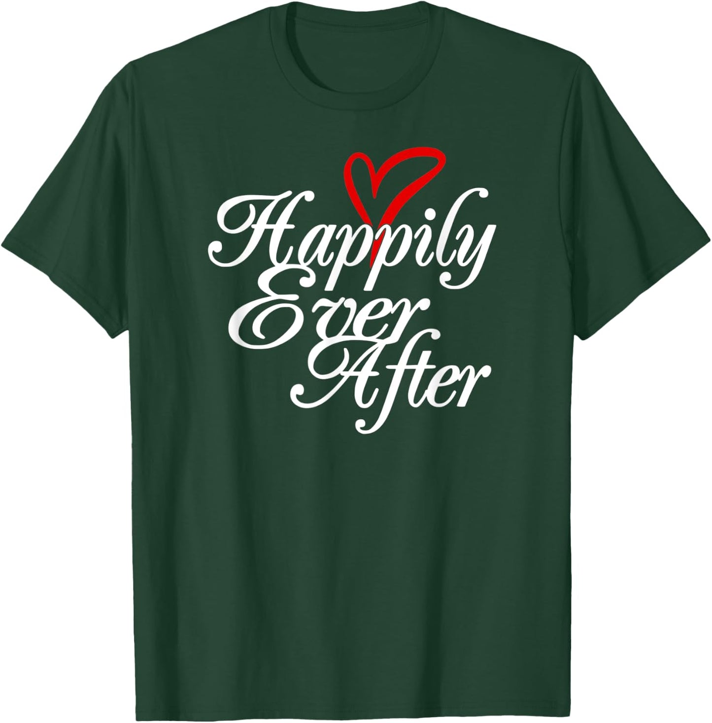 Happily Ever After Romantic Heart Wedding T-Shirt - T-Shirt | Forest