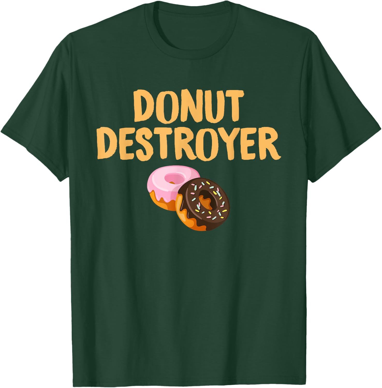 Donut Destroyer: Funny Doughnut Pastry Eating T-Shirt - T-Shirt | Forest
