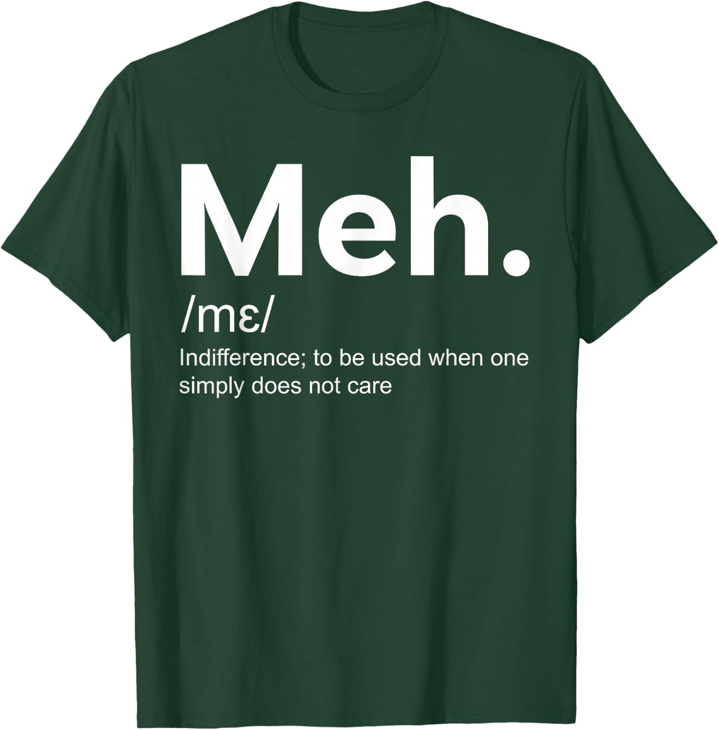 Meh Funny Definition Indifference T-Shirt - T-Shirt | Forest