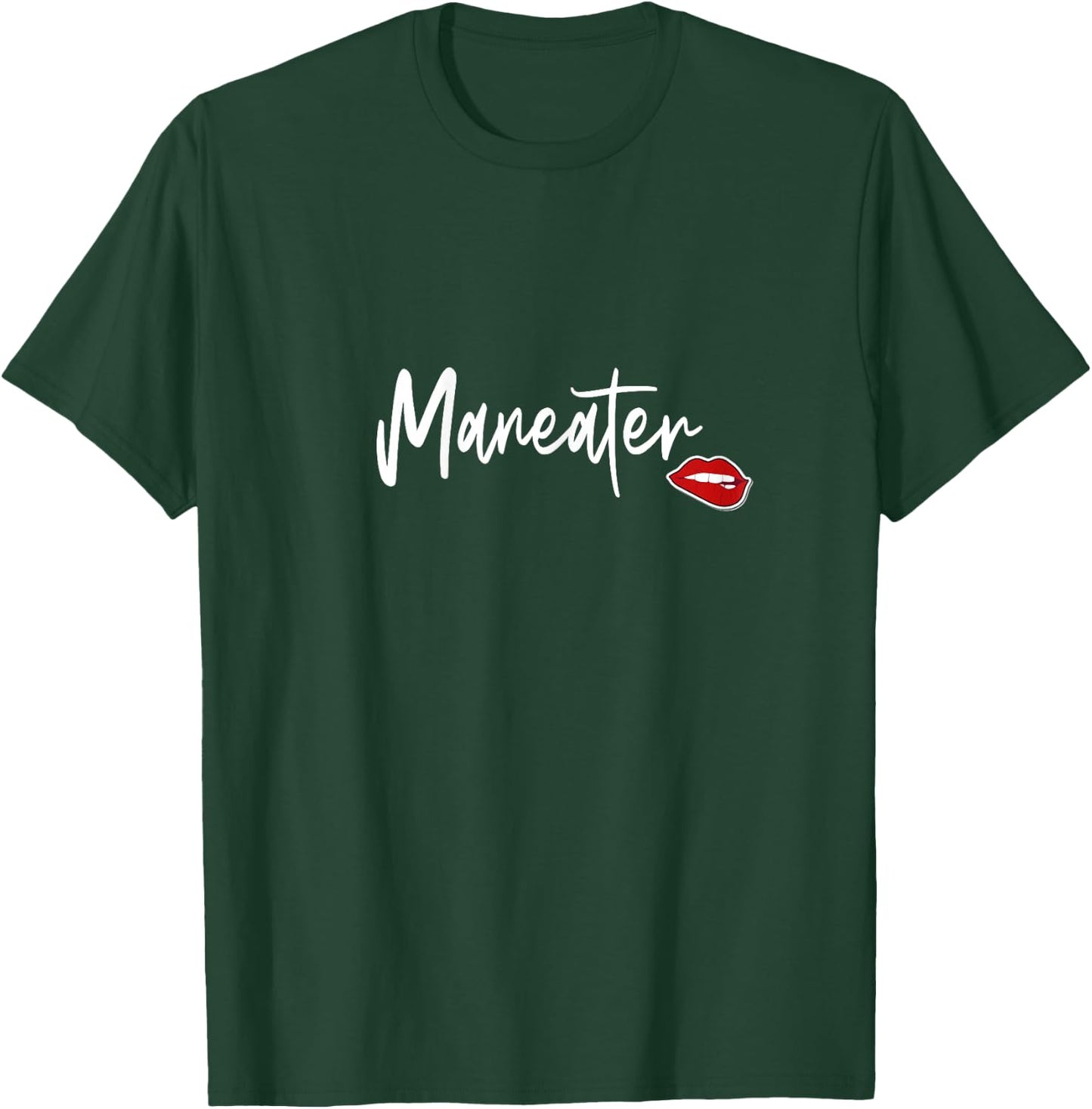 Maneater Confident Cute Women's Slogan T-Shirt - T-Shirt | Forest