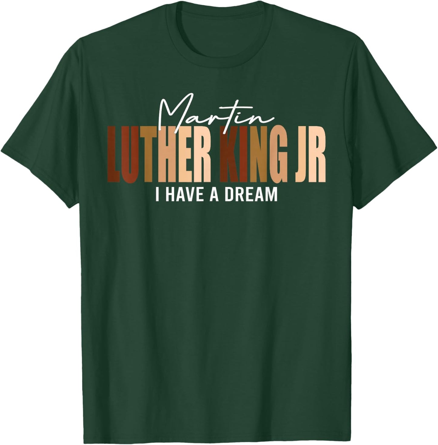 Melanin MLK Martin Luther King Jr. I Have Dream Cool T-Shirt - T-Shirt | Forest
