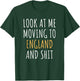 Funny Moving Out Of Country Congrats Moving Away To England T-Shirt - T-Shirt | Forest