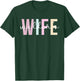 Welder's Wife Welder Wife Of A Welder T-Shirt - T-Shirt | Forest