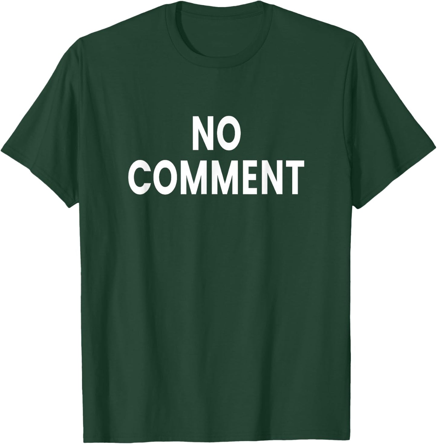 No Comment T-Shirt - T-Shirt | Forest