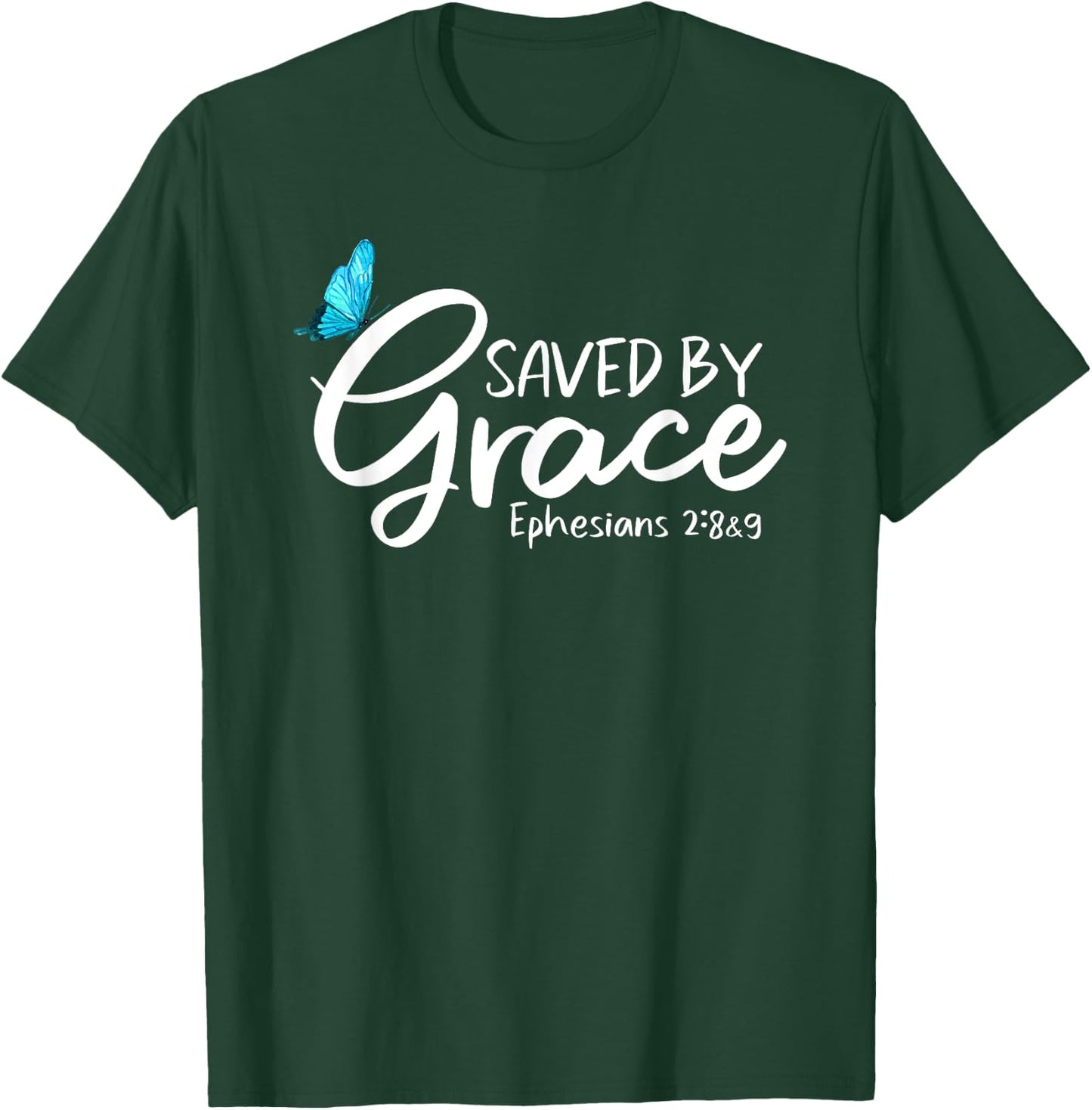 Ephesians 2:8 & 9 - Saved by Grace Butterfly T-Shirt - T-Shirt | Forest