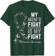 Mom's Fight is My Fight Support Melanoma Cancer Awareness T-Shirt - T-Shirt | Forest