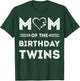 Mom of the Birthday Twins Funny Wife Quote Twin mom T-Shirt - T-Shirt | Forest