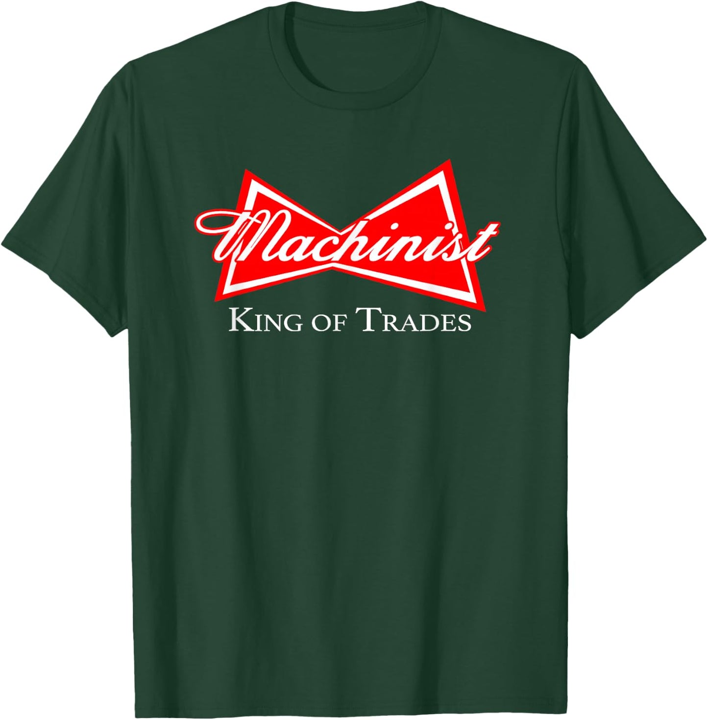 Funny Machinist Design King of Trades CNC Manufacturer T-Shirt - T-Shirt | Forest